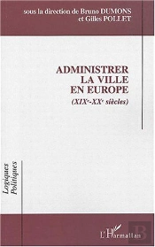 Administrer La Ville En Europe (Xixe-Xxe Siècles)