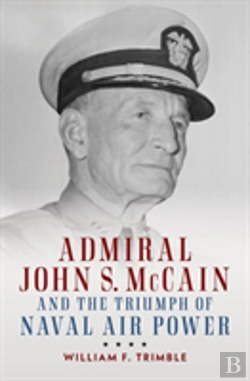 Bertrand.pt - Admiral John S. Mccain And The Triumph Of Naval Ai