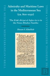 Admiralty And Maritime Laws In The Mediterranean Sea (Ca. 800-1050)