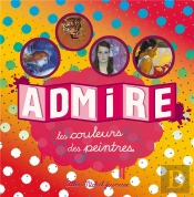 Admire Les Couleurs Des Peintres