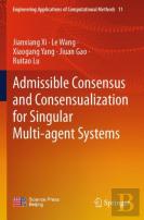 Admissible Consensus And Consensualization For Singular Multi-Agent Systems