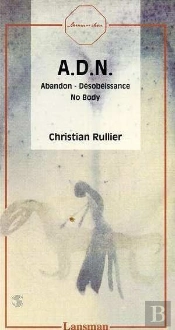 A.D.N. : Abandon - Desobeissance - No Body