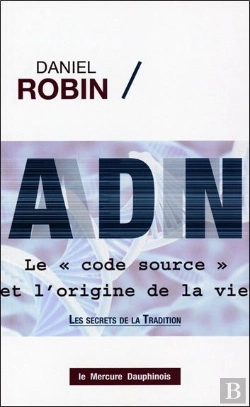 Bertrand.pt - Adn ; Le Code Source Et L'Origine De La Vie