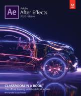 Adobe After Effects Classroom In A Book (2020 Release)