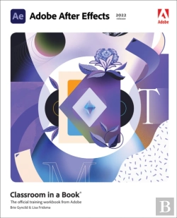 Bertrand.pt - Adobe After Effects Classroom In A Book (2022 Release)