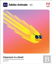 Adobe Animate Classroom In A Book (2023 Release)