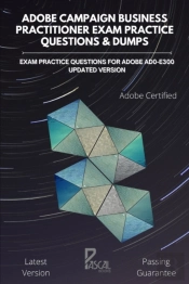 Adobe Campaign Business Practitioner Exam Practice Questions & Dumps