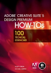 Adobe Creative Suite 5 Design Premium How-Tos 100 Técnicas Essenciais