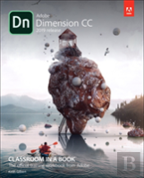 Adobe Dimension Cc Classroom In A Book (2018 Release)