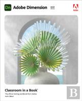 Adobe Dimension Classroom In A Book (2021 Release)