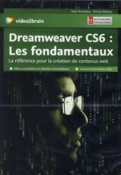 Adobe Dreamweaver Cs6 : Les Fondamentaux - La Reference Pourla Creation De Contenus Web