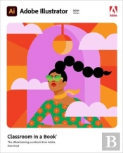 Adobe Illustrator Classroom In A Book (2021 Release)