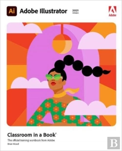 Bertrand.pt - Adobe Illustrator Classroom In A Book (2021 Release)