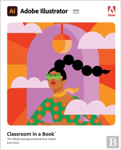 Bertrand.pt - Adobe Illustrator Classroom In A Book (2021 Release)