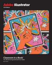 Adobe Illustrator Classroom In A Book 2024 Release