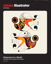 Adobe Illustrator Classroom In A Book 2025 Release