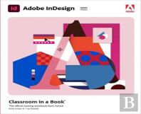 Adobe Indesign Classroom In A Book (2021 Release)