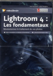 Adobe Lightroom 4 : Les Fondamentaux - Revolutionnez Le Traitement De Vos Photos