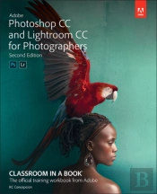 Adobe Photoshop And Lightroom Classic Cc Classroom In A Book (2019 Release)