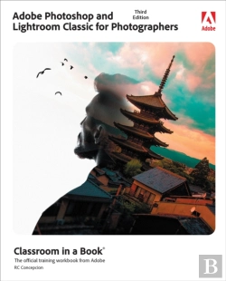 Bertrand.pt - Adobe Photoshop And Lightroom Classic Classroom In A Book