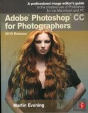 Adobe Photoshop Cc For Photographers, 2015 Release