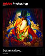 Adobe Photoshop Classroom In A Book 2025 Release