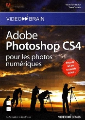 Adobe Photoshop Cs4. Pour Les Photos Numeriques. Pres De 8h De Tutoriels Video !