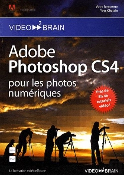 Bertrand.pt - Adobe Photoshop Cs4. Pour Les Photos Numeriques. Pres De 8h De Tutoriels Video !