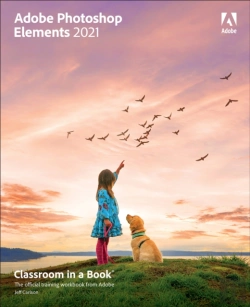 Bertrand.pt - Adobe Photoshop Elements 2021 Classroom In A Book