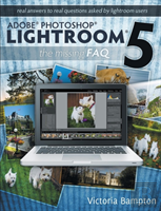 Adobe Photoshop Lightroom 5 - The Missing Faq - Real Answers To Real Questions Asked By Lightroom Users