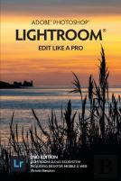 Adobe Photoshop Lightroom - Edit Like A Pro (2nd Edition)