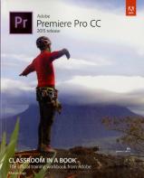 Adobe Premiere Pro Cc Classroom In A Book