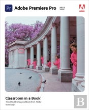 Adobe Premiere Pro Classroom In A Book (2022 Release)