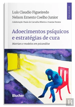 Bertrand.pt - Adoecimentos Psíquicos E Estratégias De Cura