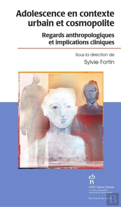 Bertrand.pt - Adolescence En Contexte Urbain Et Cosmopolite ; Regards Anthropologiques Et Implications Cliniques