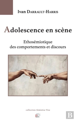 Bertrand.pt - Adolescence En Scène : Ethosémiotique Des Comportements Et Discours