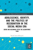 Adolescence, Identity, And The Politics Of Recognition In The Social Media Era