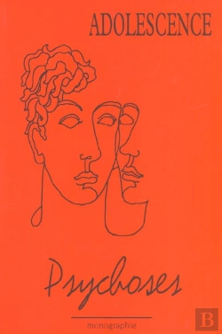 Bertrand.pt - Adolescence ; Psychoses ; Hors Serie