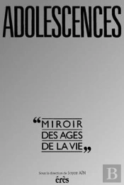 Adolescences ; Miroirs Des Âges De La Vie