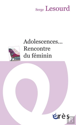 Bertrand.pt - Adolescences... Rencontre Du Féminin
