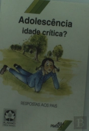 Adolescência - Idade Crítica?