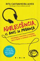 Adolescência, os Anos da Mudança