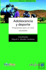Adolescencia Y Deporte. Propuestas Para Un Ocio Saludable
