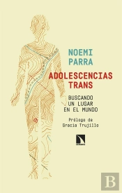 Adolescencias Trans. Buscando Un Lugar En El Mundo