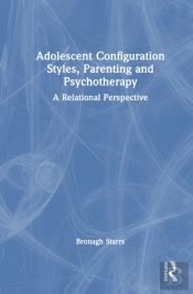 Adolescent Configuration Styles, Parenting And Psychotherapy