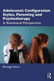 Adolescent Configuration Styles, Parenting And Psychotherapy