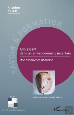 Bertrand.pt - Adolescent Dans Un Environnement Incertain ; Une Expérience Libanaise
