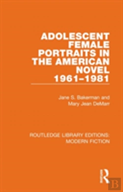 Bertrand.pt - Adolescent Female Portraits In The American Novel 1961-1981