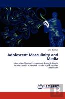 Adolescent Masculinity And Media