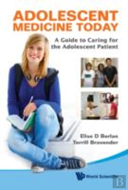 Bertrand.pt - Adolescent Medicine Today: A Guide To Caring For The Adolescent Patient